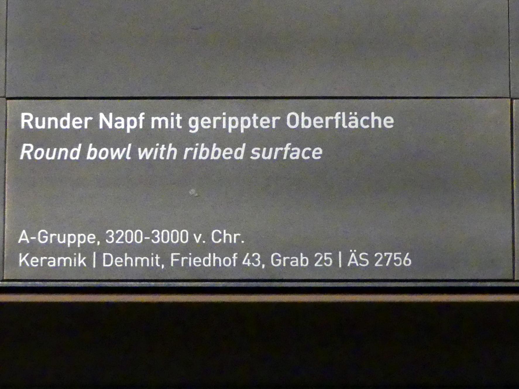 Runder Napf mit gerippter Oberfläche, A-Gruppe, 3200 - 3000 v. Chr., 3200 - 3000 v. Chr., Bild 2/2